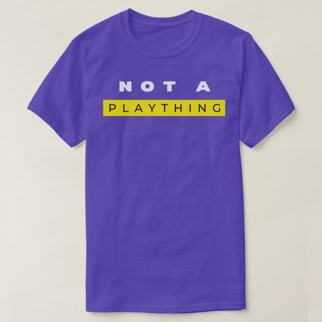 Camiseta Not A Plaything 1 (Frente do Design)