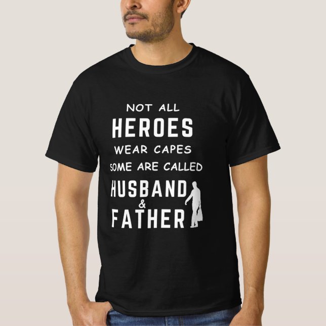 Camiseta Not all heroes wear capes, some are called Husband (Frente)