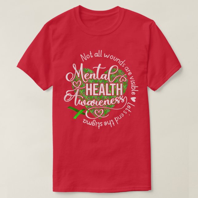 Camiseta Not All Wounds Are Visible Mental Health Awareness (Frente do Design)