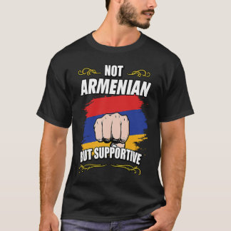 Camiseta Not Armenian Hay But Supportive Travel Tourist Arm