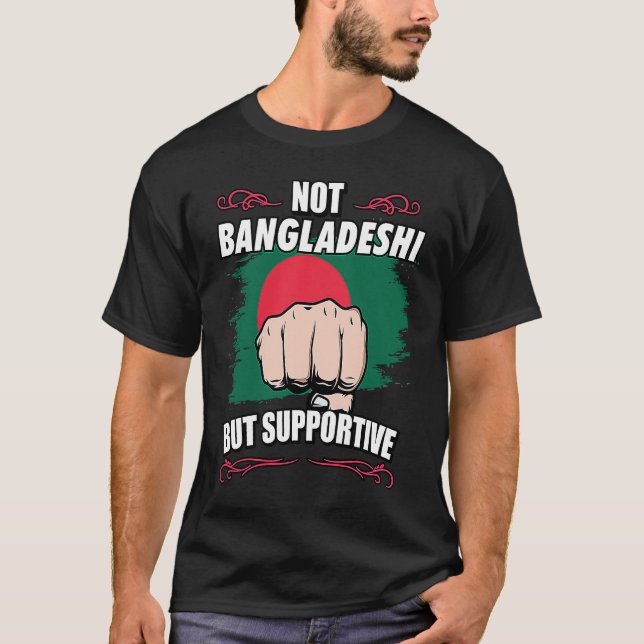 Camiseta Not Bangladeshi But Supportive Travel Tourist Bang (Frente)