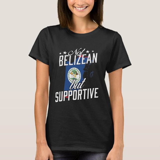 Camiseta Not Belizean But Supportive Travel Tourist Belizia (Frente)