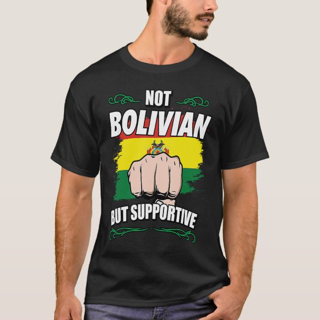 Camiseta Not Bolivian But Supportive Travel Tourist Bolivia (Frente)