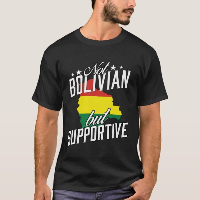 Camiseta Not Bolivian But Supportive Travel Tourist Bolivia (Frente)