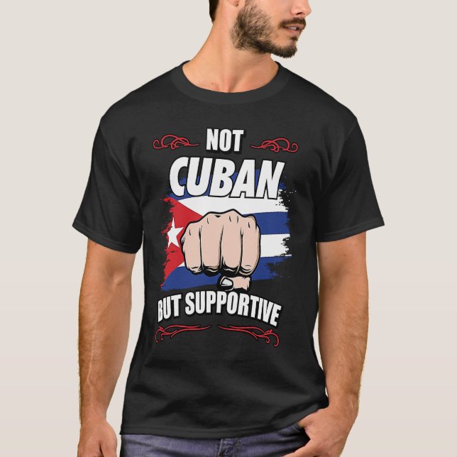 Camiseta Not Cuban But Supportive Travel Tourist Cuban Cuba (Frente)