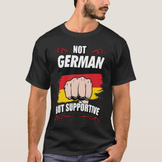 Camiseta Not German But Supportive Travel Tourist German Ge