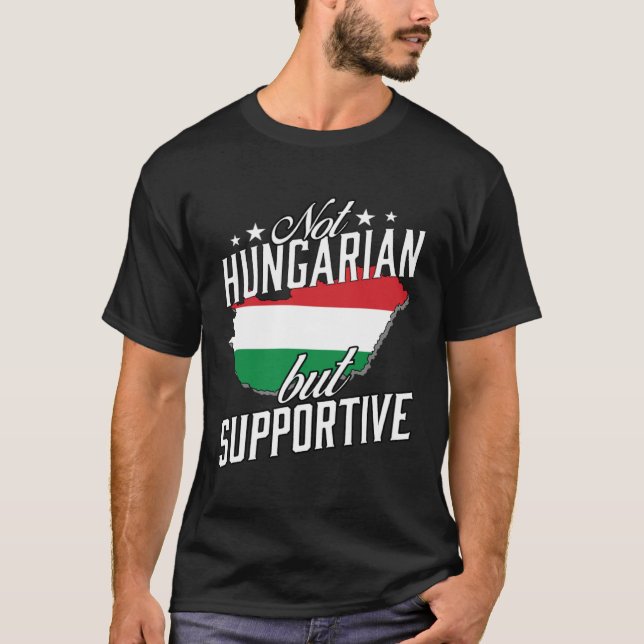 Camiseta Not Hungarian But Supportive Travel Tourist Hungar (Frente)