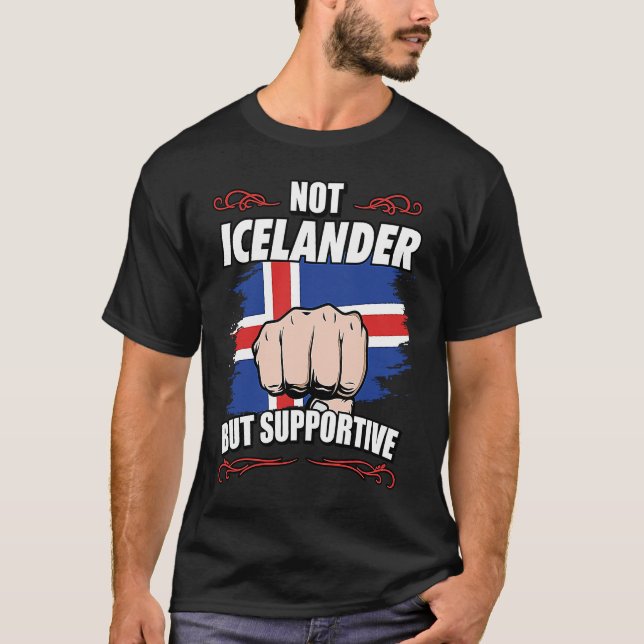 Camiseta Not Icelander But Supportive Travel Tourist Icelan (Frente)