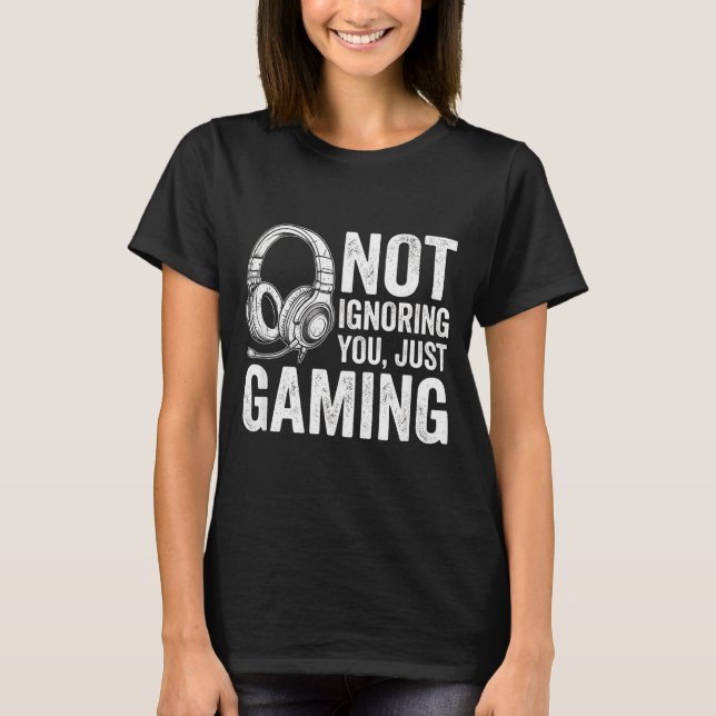 Camiseta Not Ignoring You Gaming Headset Graphic Video Game (Frente)