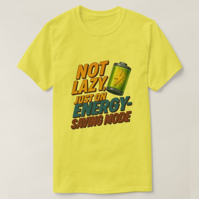 Camiseta Not Lazy, Saving Energy Tee (Frente do Design)