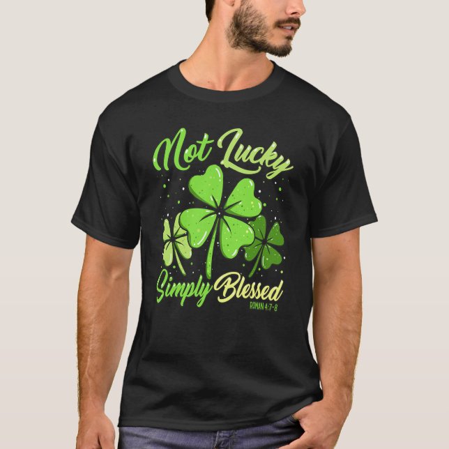 Camiseta Not Lucky Simply Blessed Christian Shamrock St Pat (Frente)