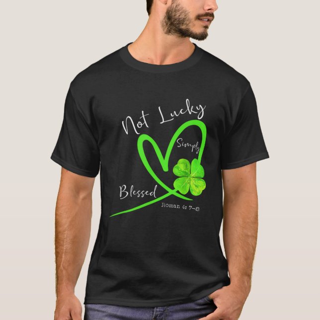 Camiseta Not Lucky Simply Blessed Christian Shamrock St Pat (Frente)