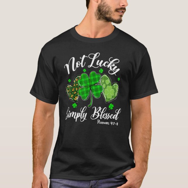 Camiseta Not Lucky Simply Blessed Christian Shamrock St Pat (Frente)