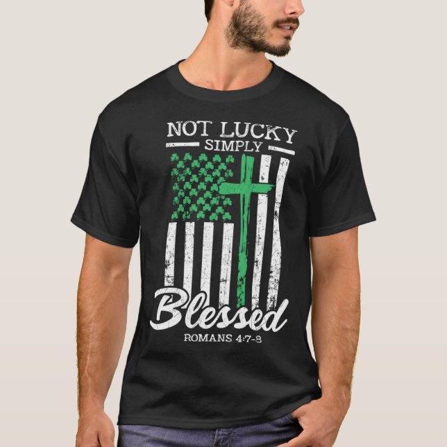Camiseta Not Lucky Simply Blessed Christian USA Flag St Pat (Frente)