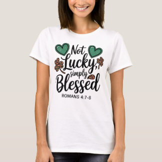 Camiseta Not Lucky Simply Blessed Romans 4:7-8 Christian 