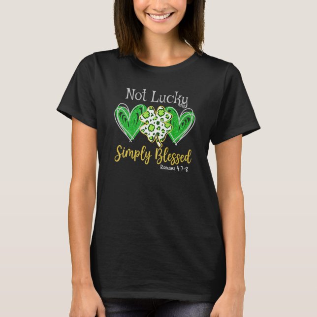 Camiseta Not Lucky Simply Blessed Shamrock Ireland St Patri (Frente)