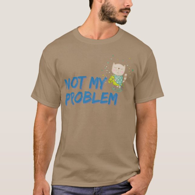 Camiseta Not my problem Cute cat riding a rocking horse gif (Frente)