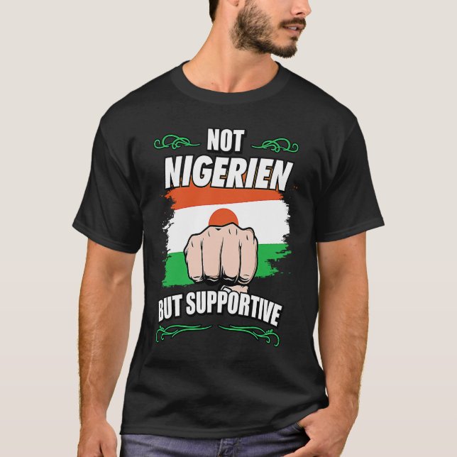 Camiseta Not Nigerien But Supportive Travel Tourist Nigerie (Frente)