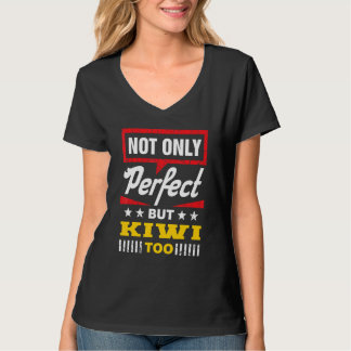 Camiseta Not Only Perfect But Kiwi Too New Zealand Humor