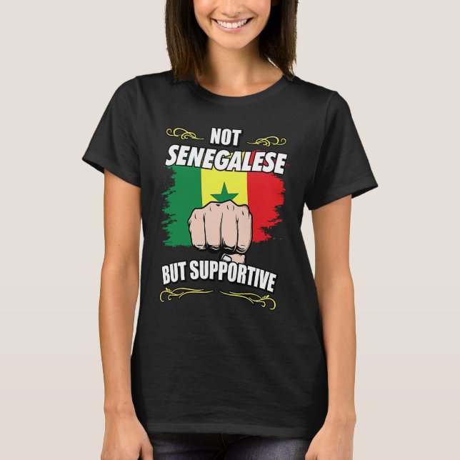 Camiseta Not Senegalese But Supportive Travel Tourist Seneg (Frente)