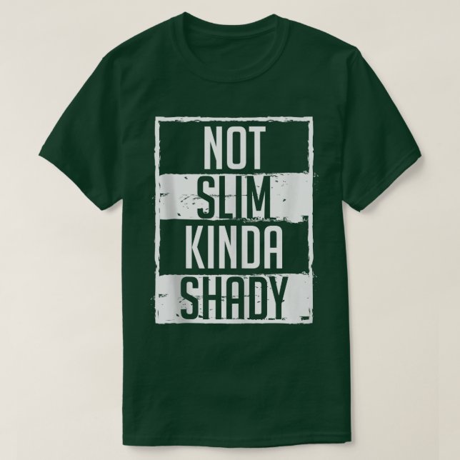 Camiseta Not Slim Kinda Shady Chubby Gym Design  (Frente do Design)