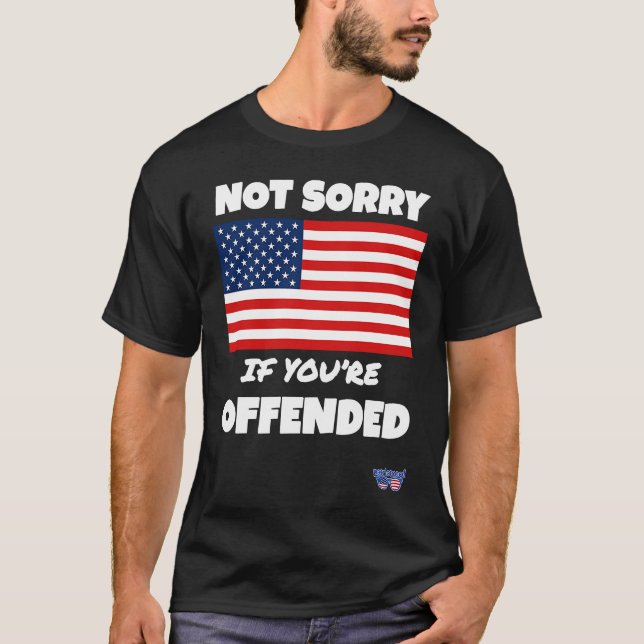 Camiseta Not Sorry If You're Offended Patriotic Slogan (Frente)