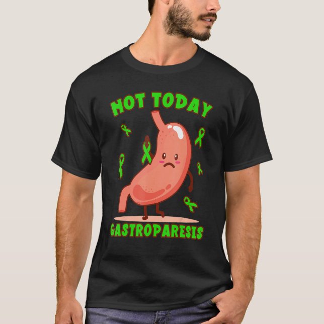 Camiseta Not Today Gastroparesis Cute Green Ribbon (Frente)