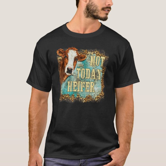 Camiseta Not Today Heifer Leopard Cute Cow Farm Western Sou (Frente)