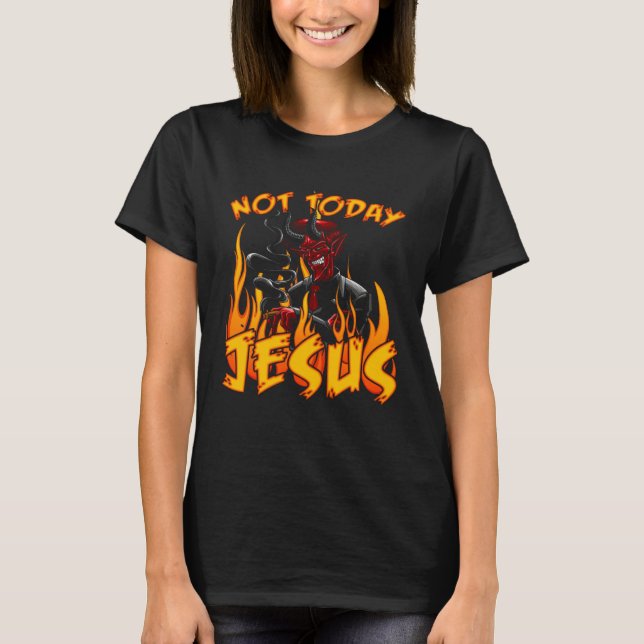 Camiseta Not Today Jesus  Devil (Frente)