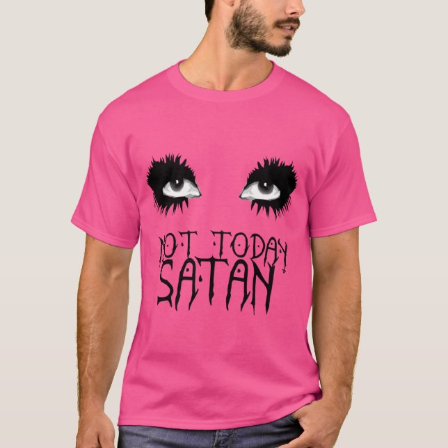 Camiseta Not Today Satan Bianca Del Rio (Frente)