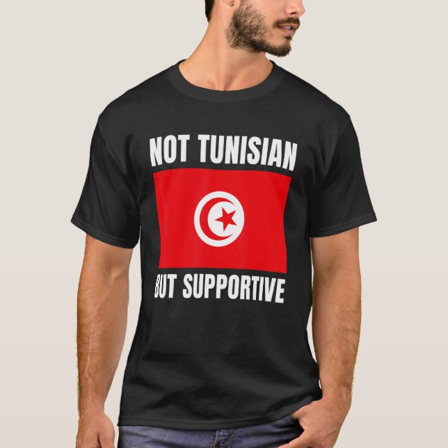 Camiseta Not Tunisian But Supportive Tunisia Flag Support (Frente)