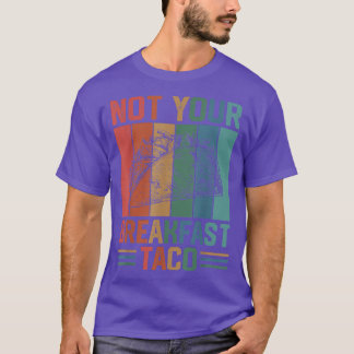 Camiseta Not Your Breakfast Taco Vintage 