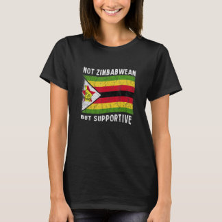 Camiseta Not Zimbabwean But Supportive National Flag Inspir