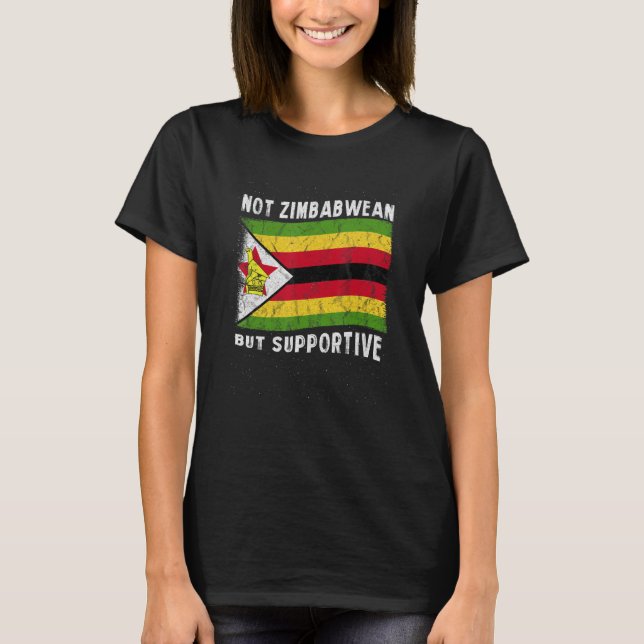 Camiseta Not Zimbabwean But Supportive National Flag Inspir (Frente)