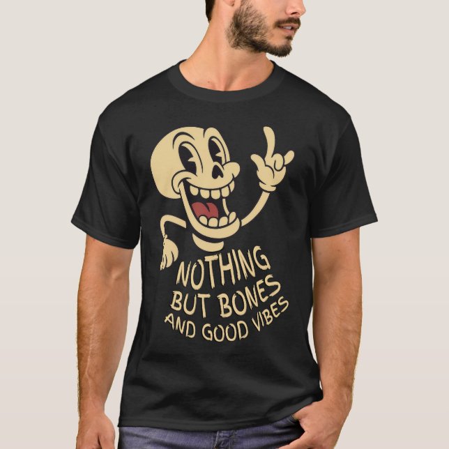 Camiseta Nothing But Bones & Good Vibes (Frente)