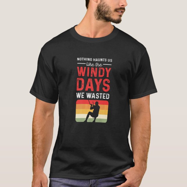 Camiseta Nothing Haunts Us Like The Windy Days We Wasted. P (Frente)