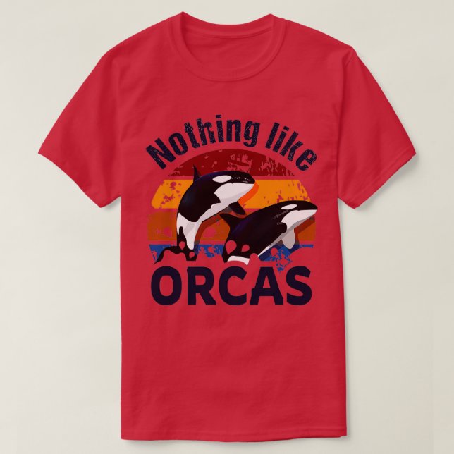 Camiseta Nothing like Orcas Retro Killer Whale Design (Frente do Design)