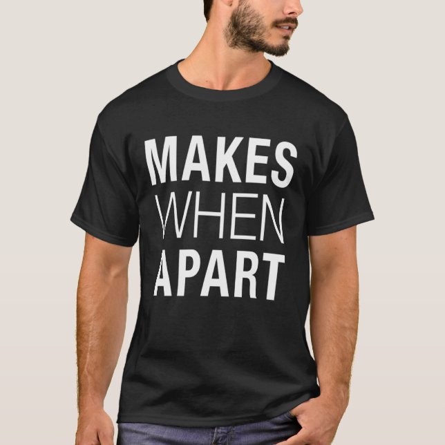Camiseta Nothing Makes Sense When We're Apart Design (Frente)