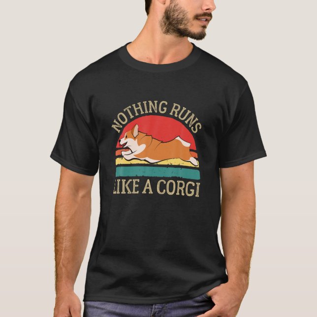 Camiseta Nothing Runs Like A Corgi Funny Cute Farmer Dog Ow (Frente)