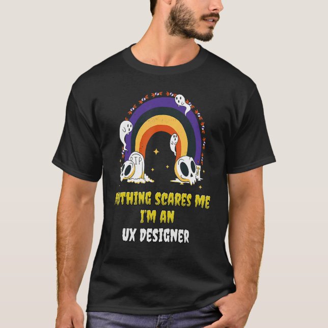 Camiseta Nothing Scares Me I'm an Ux Designer (Frente)