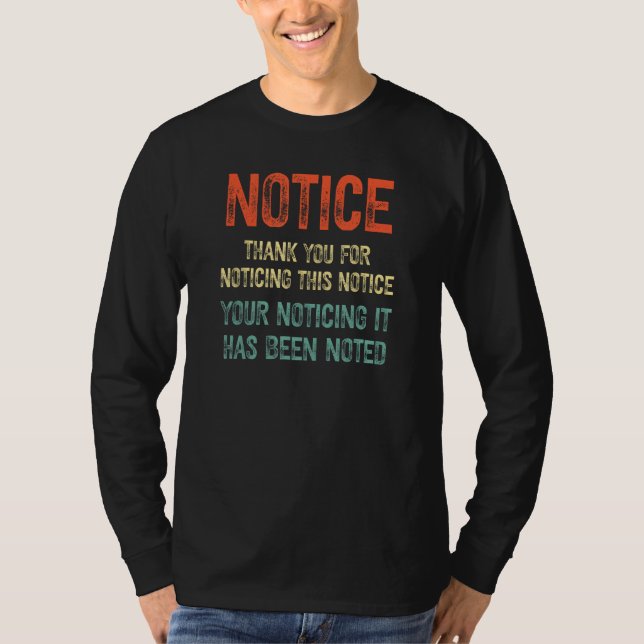 Camiseta Notice Thank you for noticing this notice (Frente)