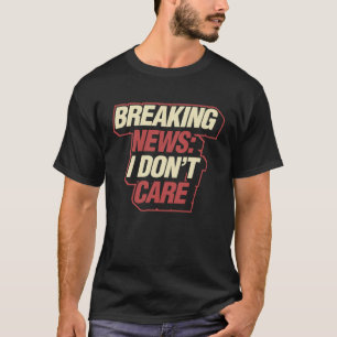 Camiseta Notícias de Última Hora Não Me Importa 1