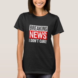 Camiseta Notícias de Última Hora Não Me Importa Humor Diver