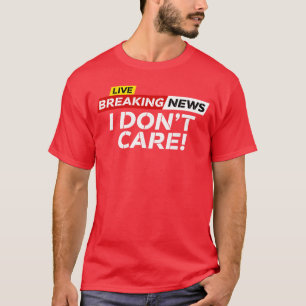 Camiseta Notícias Engraçadas Que Não São Notícias Eu Não Me