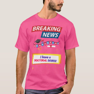 Camiseta Notícias Falantes Eu Tenho Uma Graduação De Doutor