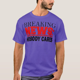 Camiseta notícias recentes ninguém se importa 1