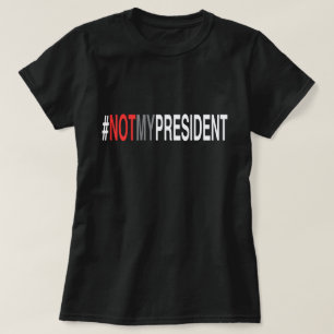 Camiseta #NotMyPresident