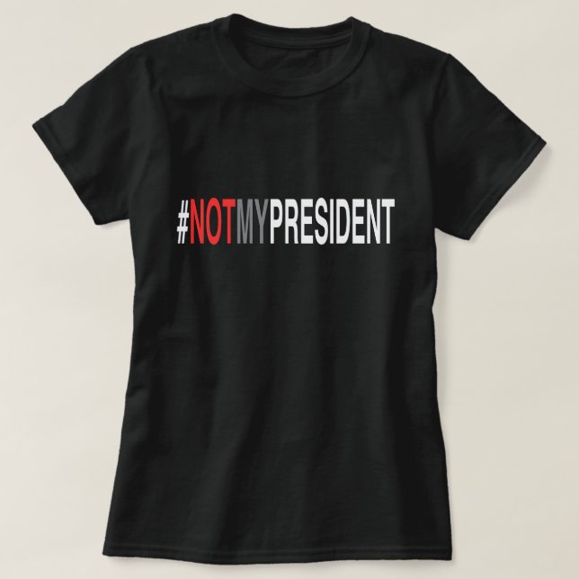 Camiseta #NotMyPresident (Frente do Design)