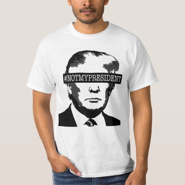 CAMISETA #NOTMYPRESIDENT (Frente)
