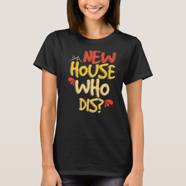 Camiseta Nova Casa Que Dis Novos Proprietários (Frente)
